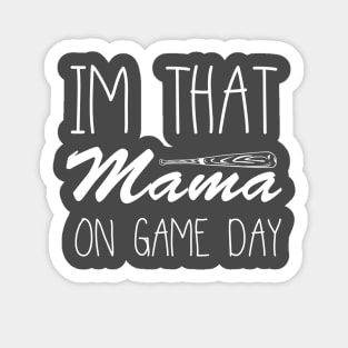 IM That Mama On Game Day Sticker